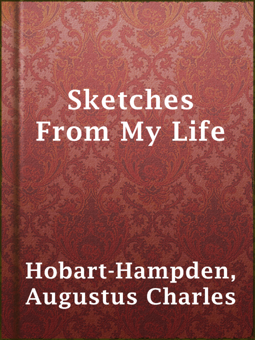 Title details for Sketches From My Life by Augustus Charles Hobart-Hampden - Available